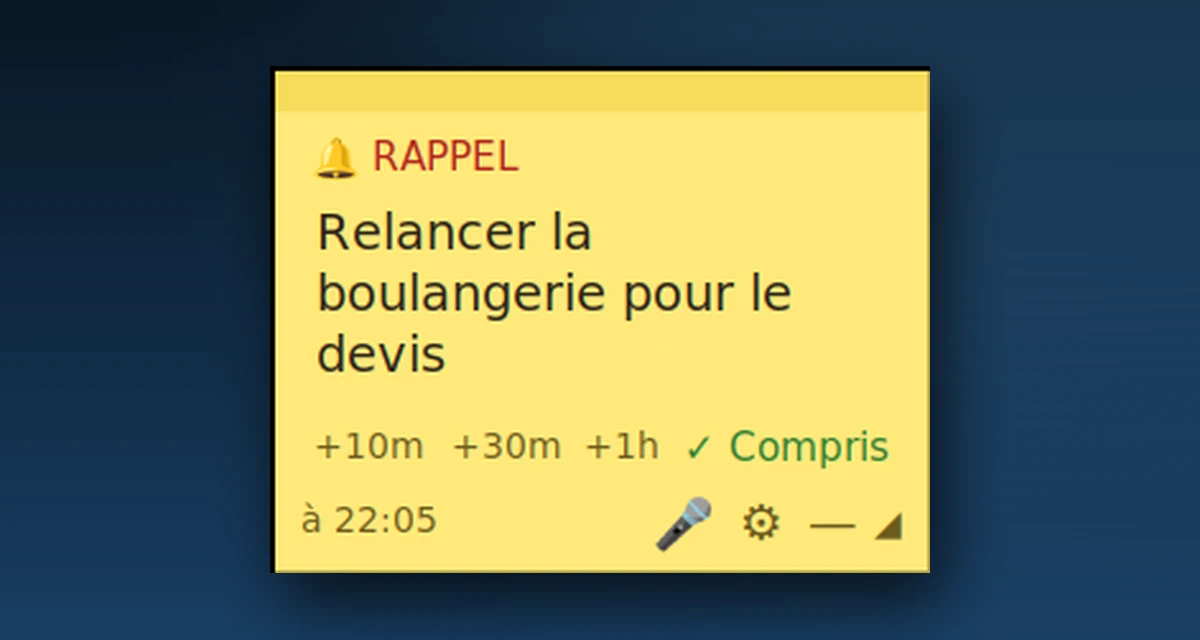 Un rappel KDL Memo sur le bureau : on le reporte de 10 minutes, d’une demi-heure, d’une heure, ou on le marque comme fait.